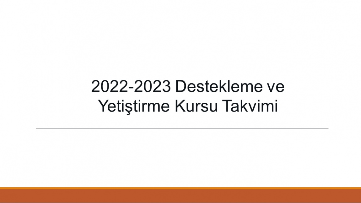2022-2023 Destekleme ve Yetiştirme Kursu Takvimi