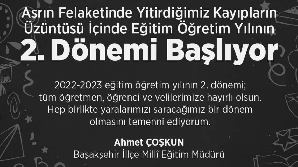 İlçe Millî Eğitim Müdürümüz Ahmet Çoşkun'un 2022-2023 Eğitim Öğretim Yılı İkinci Döneme Başalama Mesajı
