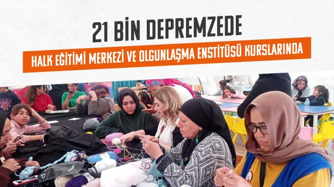 DEPREMDEN ETKİLENEN İLLERDE HALK EĞİTİMİ MERKEZİ VE OLGUNLAŞMA ...